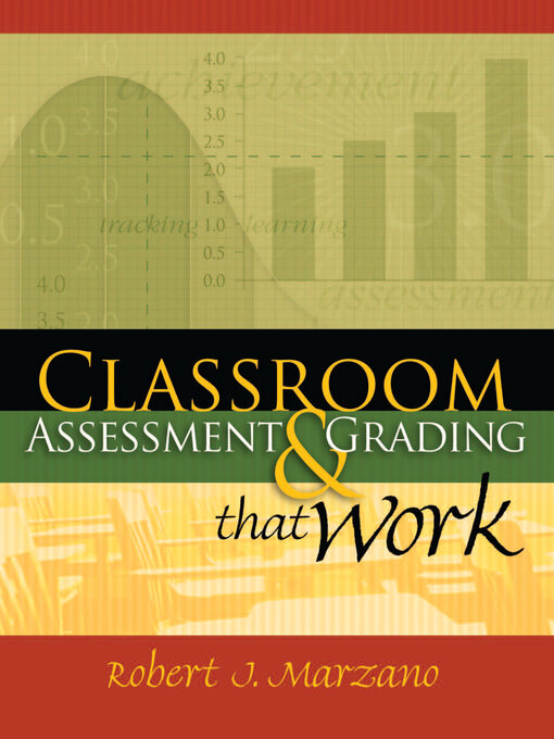 Title details for Classroom Assessment and Grading That Work by Robert J. Marzano - Available